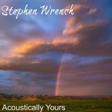 Stephen Wrench: Acoustically Yours