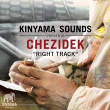 Chezidek: Right Track