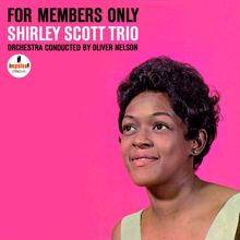 Shirley Scott Trio: I've Grown Accustomed To Her Face