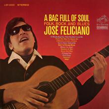 José Feliciano: A Bag Full of Soul, Folk, Rock and Blues