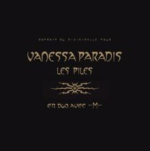 Vanessa Paradis, -M-: Les Piles (Version Bercy)