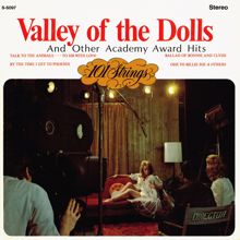 101 Strings Orchestra: Valley of the Dolls and Other Academy Award Hits (Remastered from the Original Master Tapes)