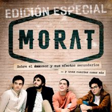 Morat: Sobre El Amor Y Sus Efectos Secundarios... Y Unas Cuantas Cosas Más (Edición Especial) (Sobre El Amor Y Sus Efectos Secundarios... Y Unas Cuantas Cosas MásEdición Especial)