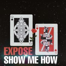 Exposé: Show Me How