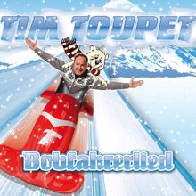 Tim Toupet: Bobfahrerlied (2er-Bob-Mix)