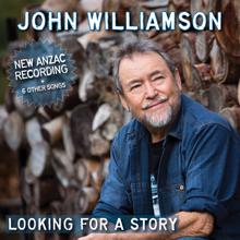 John Williamson: Looking For A Story