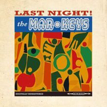 The Mar-Keys: Last Night! Original 1961 Album - Digitally Remastered