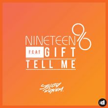 Nineteen96 feat. Gift: Tell Me