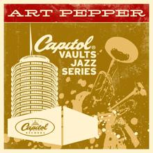 Art Pepper: The Capitol Vaults Jazz Series