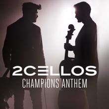 2CELLOS: Champions Anthem