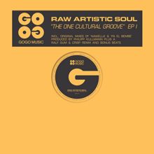 Raw Artistic Soul: The One Cultural Groove 1