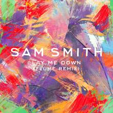 Sam Smith: Lay Me Down (Flume Remix)