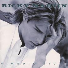 Ricky Martin: Como Decirte Adiós (Album Version)