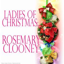 Rosemary Clooney: He'll Be Coming Down the Chimney