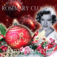 Rosemary Clooney: The Best Things Happen While You're Dancing