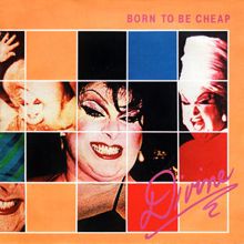 DIVINE: Born to Be Cheap