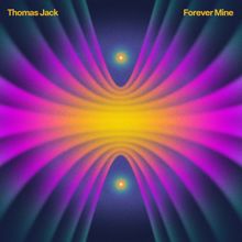 Thomas Jack: Forever Mine