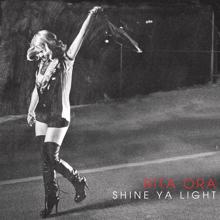 Rita Ora: Shine Ya Light