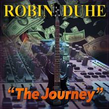 Robin Duhe: The Journey