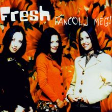 Fresh: Táncolj még!