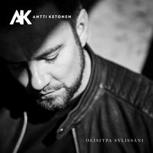 Antti Ketonen: Olisitpa sylissäni