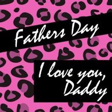 Countdown Singers: Father's Day - I Love You Daddy