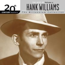 Hank Williams: 20th Century Masters: The Millennium Collection: The Best Of Hank Williams Volume 2