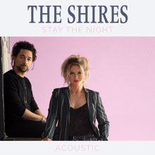 The Shires: Stay The Night (Acoustic)