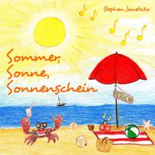 Stephen Janetzko: Sommer, Sonne, Sonnenschein