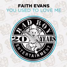 Faith Evans: You Used To Love Me