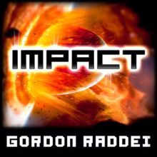 Gordon Raddei: Impact