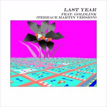 alt-J: Last Year (feat. GoldLink) (Terrace Martin Version)