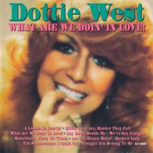 Dottie West, Kenny Rogers: What Are We Doin' In Love!