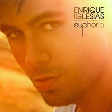 Enrique Iglesias: Euphoria (Intl 14 track version)