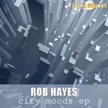 Rob Hayes: City Moods