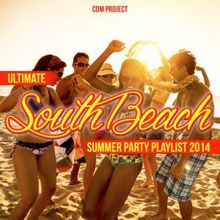 CDM Project: Ultimate South Beach Summer Party Playlist 2014