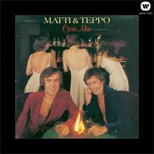 Matti ja Teppo: Cara Mia