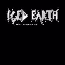 Iced Earth: Melancholy (Holy Martyr)