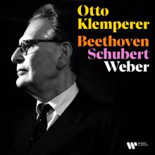 Otto Klemperer: Beethoven, Schubert & Weber