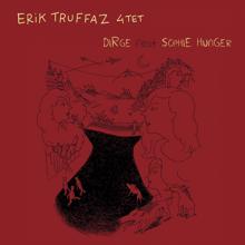Erik Truffaz: Dirge (feat. Sophie Hunger)