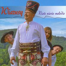 Wiarusy: Wiatr niesie melodie