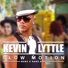 Kevin Lyttle: Slow Motion (Banx & Ranx Edit)