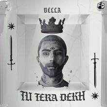 BELLA: Tu Tera Dekh