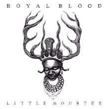 Royal Blood: Little Monster