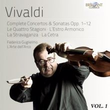 L'Arte dell'Arco & Federico Guglielmo: Vivaldi: Complete Concertos & Sonatas Opp. 1-12, Vol. 1