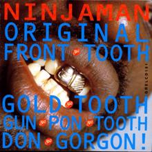 Ninjaman: Original Front Tooth Gold Tooth Don Gorgon