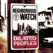 Dilated Peoples: Neighborhood Watch