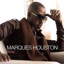 Marques Houston: Body