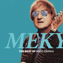 Miro Žbirka: MEKY - The Best Of Miro Žbirka (2020 ABBEY ROAD REMASTER) (MEKY - The Best Of Miro Žbirka2020 ABBEY ROAD REMASTER)