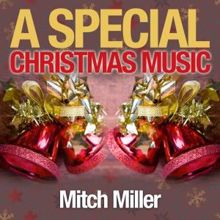 Mitch Miller: A Special Christmas Music